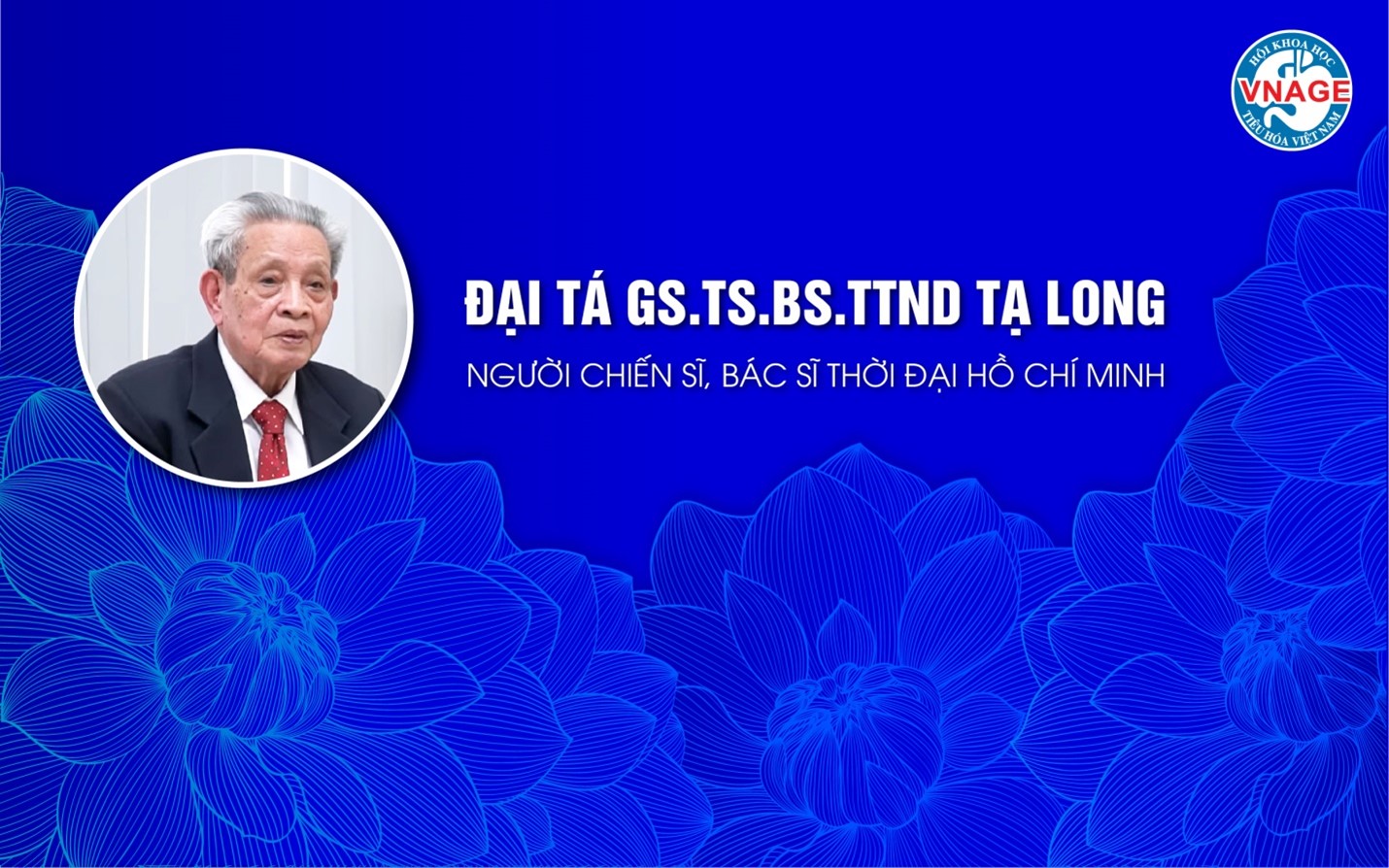 Đại tá GS.TS.BS.TTND Tạ Long – Người chiến sĩ, Bác sĩ thời đại Hồ Chí Minh