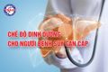 Chế độ dinh dưỡng cho người bệnh suy gan cấp