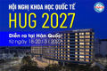 HỘI NGHỊ KHOA HỌC QUỐC TẾ HUG 2027 SẼ DIỄN RA TẠI HÀN QUỐC TỪ NGÀY 18-20/3/2027